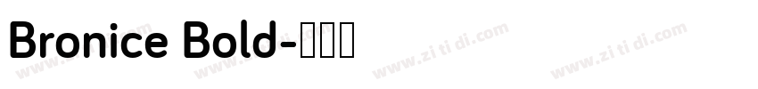 Bronice Bold字体转换